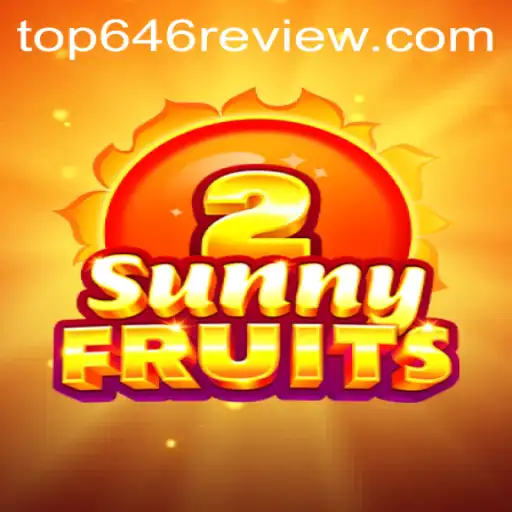 Discovering the Exciting World of SunnyFruits2 and Mastering Top646