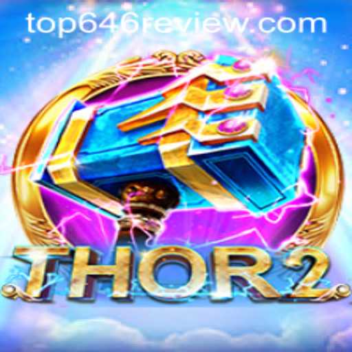 Thor2: Unleashing the Power of Top646 in the Gaming World